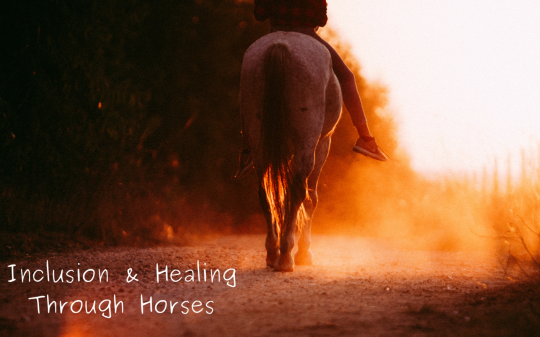 Inclusion and Healing Through Horses